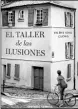  ??  ?? Portada de “El taller de las ilusiones”, de Valérie Tong