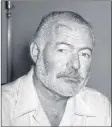  ?? AP PHOTO ?? In this Aug. 21, 1950 file photo, novelist Ernest Hemingway appears at his country home in San Francisco de Paula near Havana, Cuba. Strand Magazine said Thursday, Aug. 2, that ‘A Room on the Garden Side,’ a World War II story written by Hemingway in 1956, appears in the summer edition, which comes out this week.