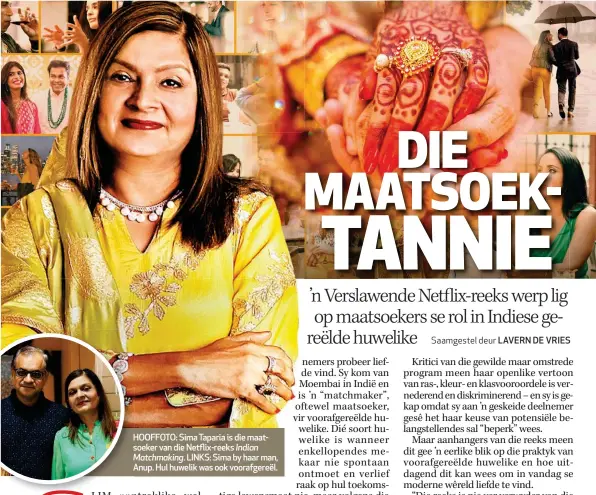  ??  ?? HOOFFOTO: Sima Taparia is die maatsoeker van die Netflix-reeks Indian
LINKS: Sima by haar man, Anup. Hul huwelik was ook voorafgere­ël.