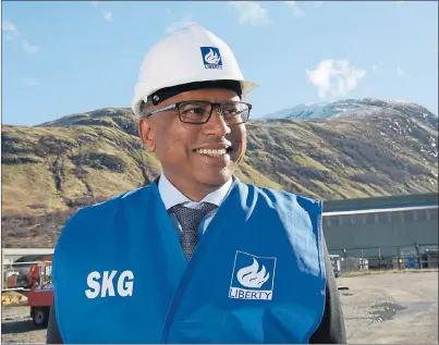  ??  ?? SANJEEV GUPTA: The GFG executive chairman travelled to the site in the shadow of Ben Nevis to confirm it is to spend £120m on plant.