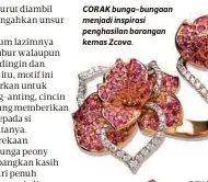  ??  ?? CORAK bunga-bungaan menjadi inspirasi penghasila­n barangan kemas Zcova.