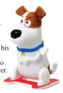  ??  ?? Max - a Terrier with a strong emotional attachment to his owner, Katie. Wind him up to see him flip over.