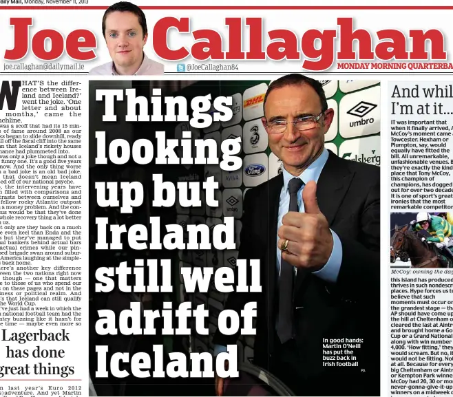  ?? PA ?? In good hands: Martin O’Neill has put the buzz back in Irish football