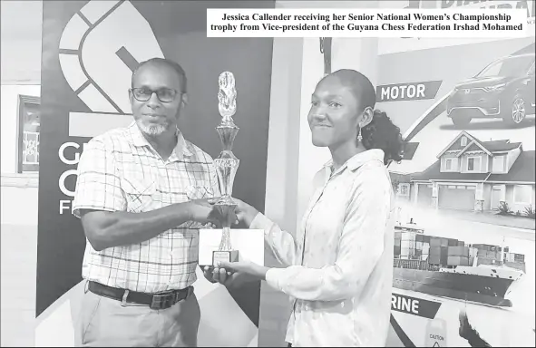  ?? ?? Jessica Callender receiving her Senior National Women’s Championsh­ip trophy from Vice-president of the Guyana Chess Federation Irshad Mohamed