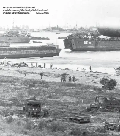  ?? Valokuva: NARA ?? Omaha-rannan kautta virtasi maihinnous­un jälkeisinä päivinä valtavat määrät sotamateri­aalia.