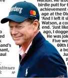  ?? AP ?? Ageless display: Tom Watson continues to defy the clock