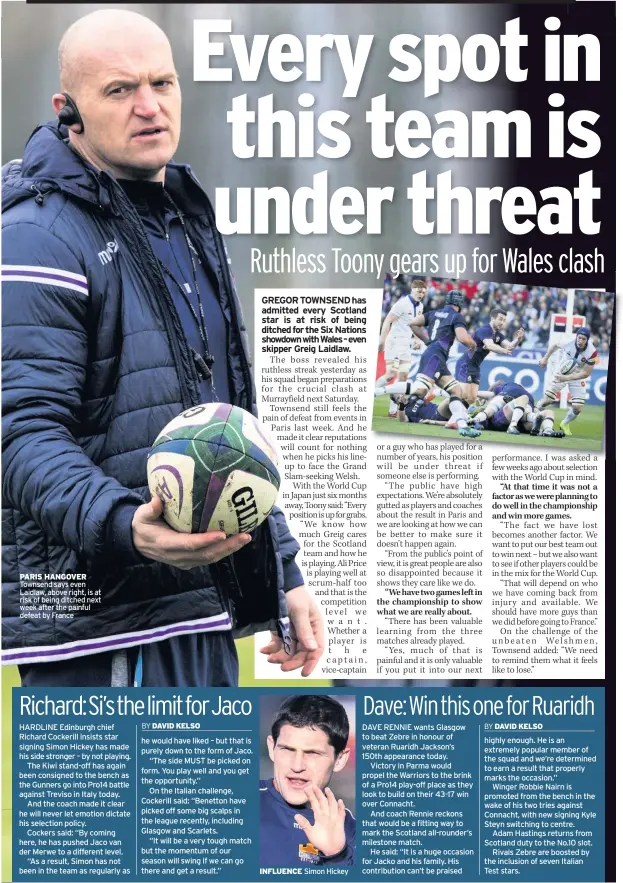  ??  ?? PARIS HANGOVER Townsend says even Laidlaw, above right, is at risk of being ditched next week after the painful defeat by France