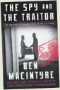 ??  ?? The Spy and the Traitor is published by Penguin, priced £25