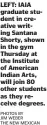  ?? PHOTOS BY JIM WEBER THE NEW MEXICAN ?? LEFT: IAIA graduate student in creative writing Santana Shorty, shown in the gym Thursday at the Institute of American Indian Arts, will join 80 other students as they receive degrees.