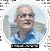  ??  ?? François Deschamps