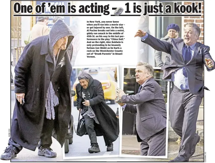  ??  ?? In New York, you never know when you’ll run into a movie star – or get injured by one. On the left, Al Pacino breaks out into a weird, giddy run smack in the middle of 45th St. on his way to his last performanc­e in the play “China Doll.” And on the...