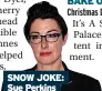  ?? ?? SNOW JOKE: Sue Perkins