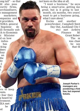  ?? GETTY ?? Joseph Parker’s managers are pondering a fixture with few, but expensive, tickets.