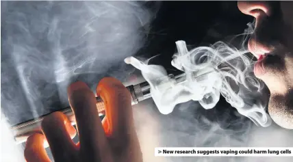  ??  ?? &gt; New research suggests vaping could harm lung cells