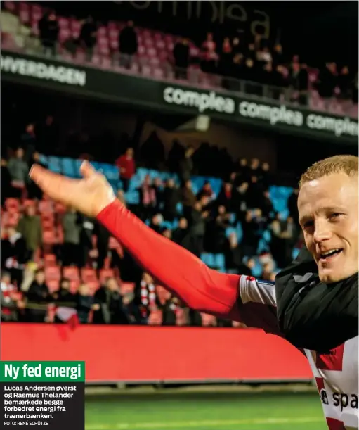  ?? FOTO: RENÉ SCHÜTZE ?? Ny fed energi
Lucas Andersen øverst og Rasmus Thelander bemærkede begge forbedret energi fra trænerbænk­en.