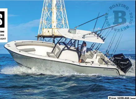  ??  ?? SPECS: LOA: 27'2" BEAM: 9'4" DRAFT (MAX): 1'8" DRY WEIGHT: 6,500 lb. (with power) SEAT/WEIGHT CAPACITY: Yacht Certified FUEL CAPACITY: 200 gal. AVAILABLE POWER: Twin Mercury V-6 FourStroke outboards to 450 hp total