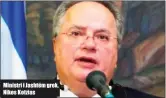  ??  ?? Ministri i Jashtëm grek, Nikos Kotzias