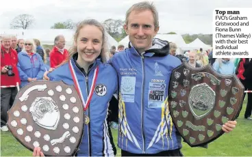  ??  ?? Top man FVO’s Graham Gristwood and Fiona Bunn (Thames Valley) with their best individual athlete awards