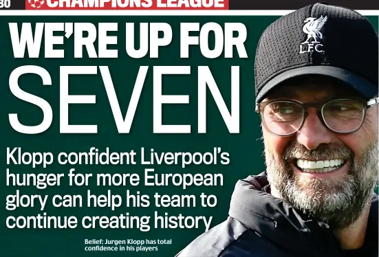  ??  ?? Belief: Jurgen Klopp has total confidence in his players