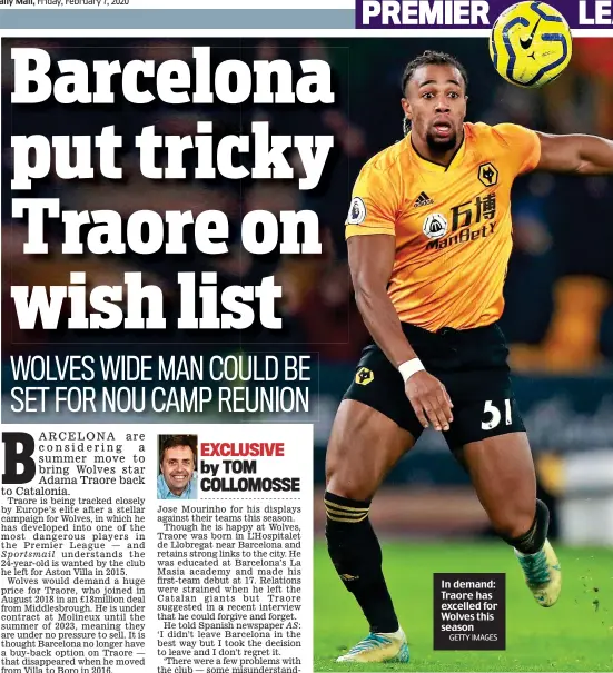  ?? GETTY IMAGES ?? In demand: Traore has excelled for Wolves this season