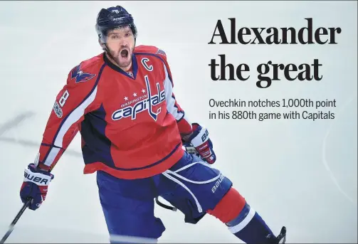  ?? NICK WASS / AP ?? Washington Capitals captain Alex Ovechkin rejoices after scoring just 35 seconds into Wednesday’s game against the Pittsburgh Penguins in Washington. With the goal, the Russian superstar became the 84th player in NHL history to record 1,000 points.