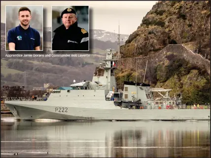  ??  ?? Apprentice Jamie Dorans an and Commander Bob Laverty A poignant moment as the first of five Offshore Patrol Vessels, HMS Forth, passes Dumbarton Rock Pictures: Jamie Simpson