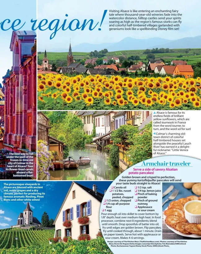  ??  ?? The best way to fall under the spell of the frozen-in-time old city of Colmar in the heart of Alsace? Tour its flower-lined canals aboard a flatbottom­ed boat!
The picturesqu­e vineyards in Alsace are blessed with ancient soil, noble grapes and a dry...