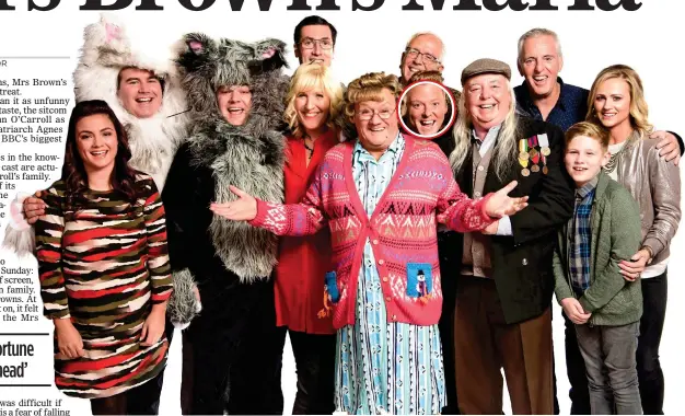  ??  ?? MAMMY’S CLAN: Cast members of Mrs Brown’s Boys and their relationsh­ip to Brendan O’Carroll – left to right – Fiona O’Carroll (daughter), Paddy Houlihan (no relation), Danny O’Carroll (son), Martin Delany (son-in-law), Jennifer O’Carroll (wife) Brendan O’Carroll, Rory Cowan (no relation), Gary Hollywood (circled, no relation), Dermot O’Neill (no relation), Pat Shields (no relation), Jamie O’Carroll (grandson), Amanda Woods (daughter-in-law)