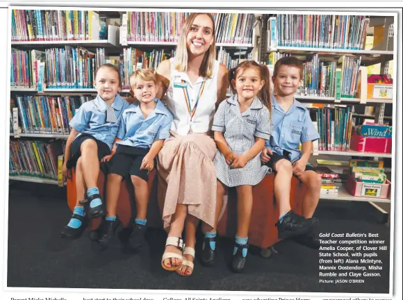 ?? Picture: JASON O’BRIEN ?? Gold Coast Bulletin's Best Teacher competitio­n winner Amelia Cooper, of Clover Hill State School, with pupils (from left) Alana McIntyre, Mannix Oostendorp, Misha Rumble and Claye Gasson.