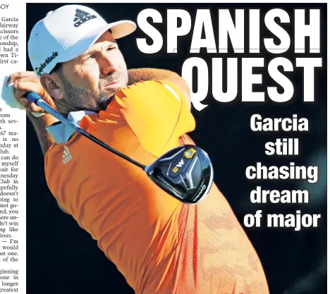  ?? EPA ?? FIRST TIME FOR EVERYTHING: Sergio Garcia will be trying to remove his name from the . list of best players never to win a major this weekend at the PGA Championsh­ip.