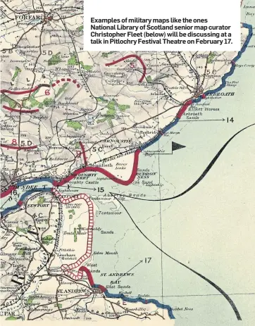  ??  ?? Examples of military maps like the ones National Library of Scotland senior map curator Christophe­r Fleet (below) will be discussing at a talk in Pitlochry Festival Theatre on February 17.