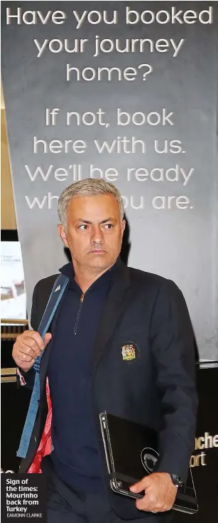  ?? EAMONN CLARKE ?? Sign of the times: Mourinho back from Turkey