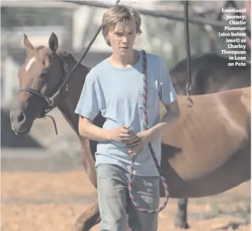  ??  ?? Emotional journey:Charlie Plummer (also below inset) as Charley Thompson in Lean on Pete
