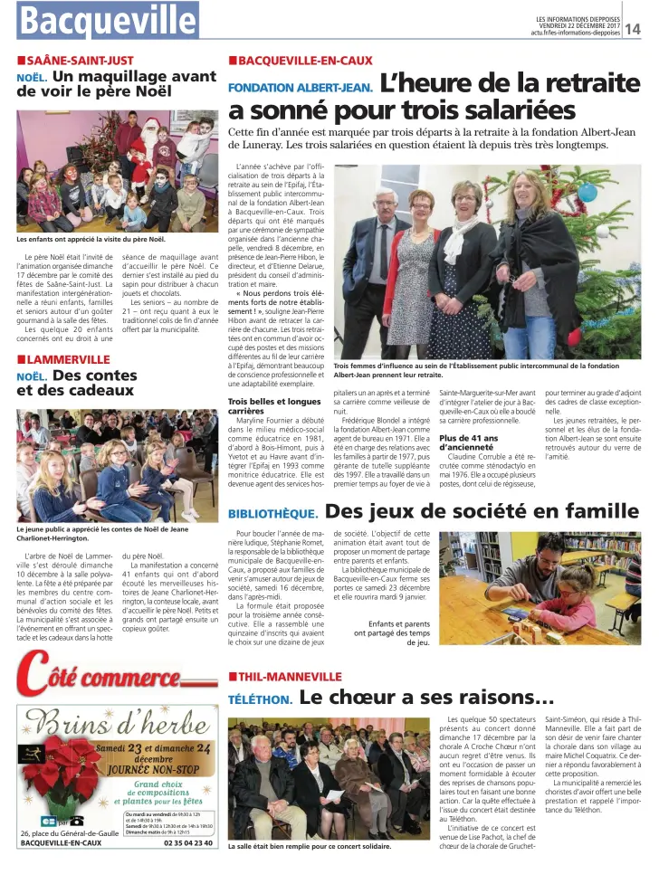  ??  ?? Les enfants ont apprécié la visite du père Noël. Le jeune public a apprécié les contes de Noël de Jeane Charlionet-Herrington. Trois femmes d’influence au sein de l’Établissem­ent public intercommu­nal de la fondation Albert-Jean prennent leur retraite....