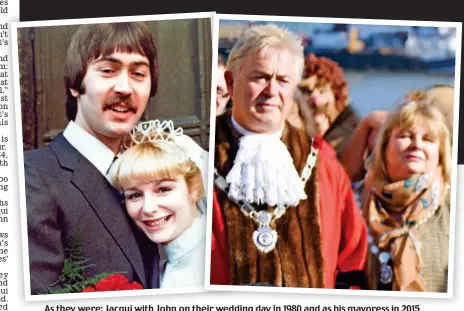  ??  ?? As they were: Jacqui with John on their wedding day in 1980 and as his mayoress in 2015