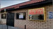  ?? JOHN PLESSEL — STAFF ?? After 54 years, Las Cuatro Milpas, at 856 N. Mount Vernon Ave. in San Bernardino, is closing its doors Dec. 31. The owners are retiring and selling the building.