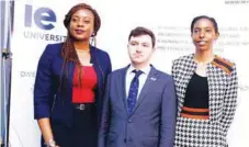  ??  ?? L-R: Director of West Africa, IE University, Onyekachi Eke; Consul General Spain, Juan Antonio Moreda Otero and MD, Lagos Deep Offshore Logistics Base (LADOL), Dr Amy Jadesimi at the IE Digital Solutions Venture Day in Lagos
