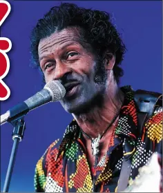 ??  ?? THE LATE, GREAT CHUCK BERRY