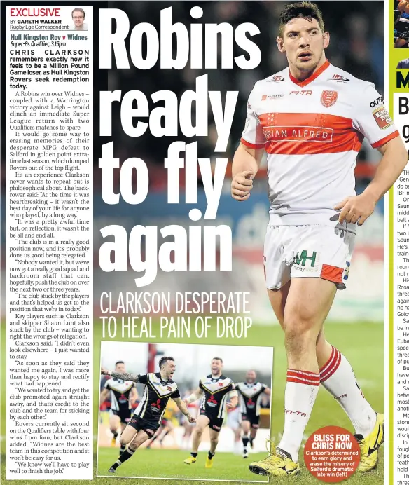  ??  ?? BLISS FOR CHRIS NOW Clarkson’s determined to earn glory and erase the misery of Salford’s dramatic late win (left)