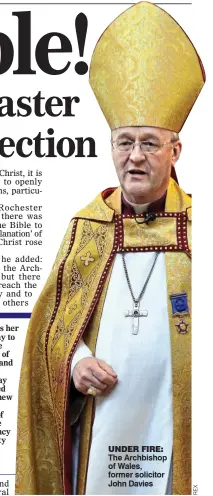  ??  ?? UNDER FIRE: The Archbishop of Wales, former solicitor John Davies
