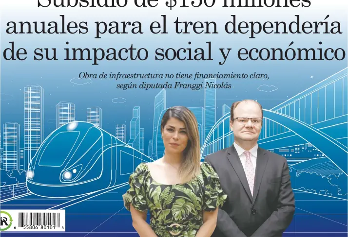  ?? Archivo-Cortesía/La República ?? Es de esperar que el tren tenga una afectación positiva en la economía. El pago del subsidio divide a Franggi Nicolás, diputada del PLN y Elián Villegas, ministro de Hacienda.