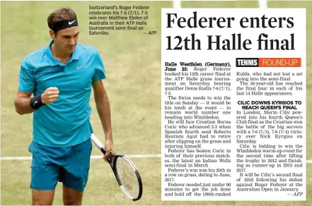  ?? — AFP ?? Switzerlan­d’s Roger Federer celebrates his 7- 6 ( 7/ 1), 7- 5 win over Matthew Ebden of Australia in their ATP Halle tournament semi- final on Saturday.