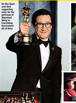  ?? ?? Ke Huy Quan won best supporting actor for his portrayal of Waymond Wang in Everything Everywhere All at Once