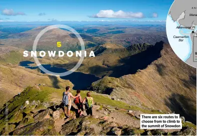  ??  ?? There are six routes to choose from to climb to the summit of Snowdon 5 SNOWDONIA
