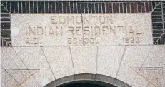  ?? Edmonton Journal ?? The residentia­l school, north of St. Albert, was run by the United Church of Canada for nearly half a century.