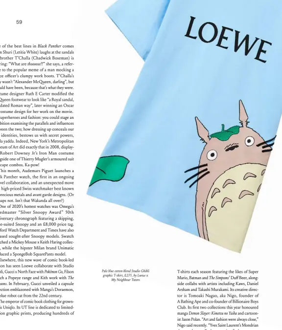  ??  ?? Pale blue cotton-blend Studio Ghibli graphic T-shirt, £275, by Loewe x
My Neighbour Totoro