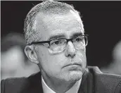  ??  ?? Former FBI official Andrew McCabe, a target of Trump, was fired just before his retirement.