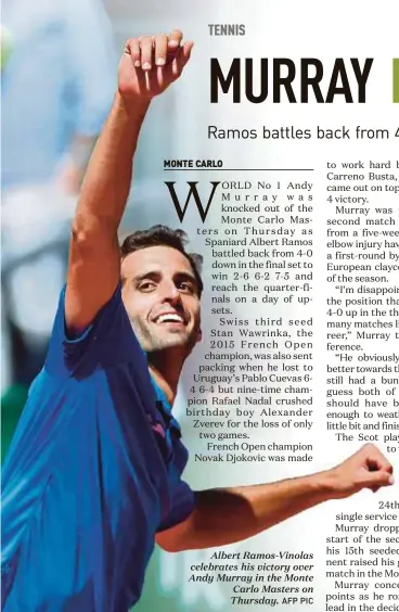  ?? AFP PIC ?? Albert Ramos-Vinolas celebrates his victory over Andy Murray in the Monte Carlo Masters on Thursday.