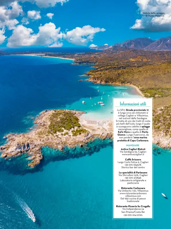  ?? Veduta della spiaggia
di Punta Molentis. ??