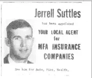  ??  ?? An advertisem­ent announces that Jerrell Suttles is the new MFA (Shelter) Insurance Agent in Siloam Springs. Suttles retired last week after 50 years in the business.